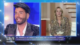 "Da Federico ho speso 3 mila euro per allungare i capelli" thumbnail