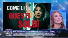 Myriam Catania: Franceska come si guadagna i soldi? thumbnail