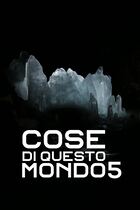 Ep. 1 - Cose di questo mondo - Parte 1