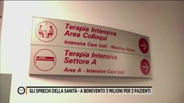 Gli sprechi della sanità: a Benevento 3 milioni per 3 pazienti. thumbnail