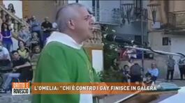 L'omelia: "Chi è contro i gay finisce in galera" thumbnail