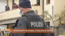150 migranti in chiesa, focolaio covid a Pistoia thumbnail