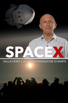 SpaceX: Dalla Demo 2 alla colonizzazione di Marte