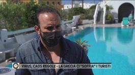 Virus, caos, regole - la Grecia ci "soffia" i turisti thumbnail