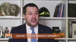Salvini: "Fiducia a Draghi? Dipende..." thumbnail