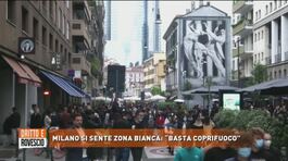 Milano si sente zona bianca: "Basta coprifuoco" thumbnail