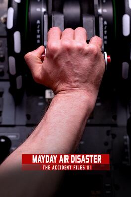 Mayday: air disaster - the accident files
