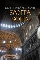 Santa Sofia: Un'eredità secolare