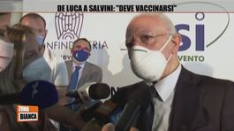 De Luca a Salvini: "Deve vaccinarsi" thumbnail