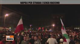 Napoli per strada e senza vaccino thumbnail