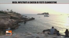 Ibiza, infiltrati a caccia di feste clandestine thumbnail