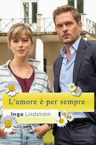 Inga Lindstrom - L'amore è per sempre Inga Lindstrom - L'amore è per sempre