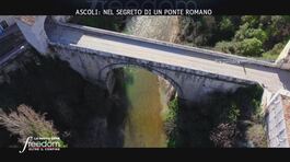 Ascoli: nel segreto di un ponte romano thumbnail