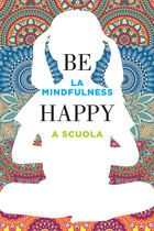 Trailer - Be happy - la mindfulness a scuola