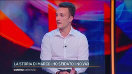La storia di Marco: "Ho sfidato i no vax" thumbnail