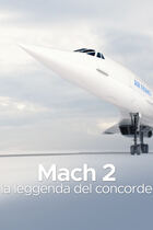 Mach 2: La leggenda del Concorde