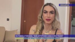 Da Fabio a Fabiana: "Non affittano casa a noi trans" thumbnail