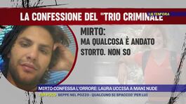 Mirto confessa l'orrore: Laura uccisa a mani nude thumbnail