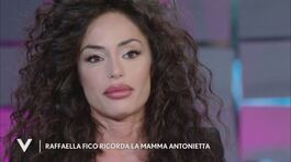Raffaella Fico ricorda la mamma Antonietta thumbnail