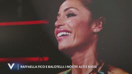 Raffaella Fico e Balotelli: i nostri alti e bassi thumbnail
