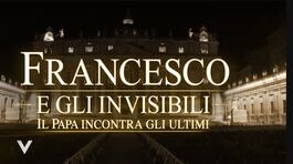 "Papa Francesco incontra gli invisibili" thumbnail