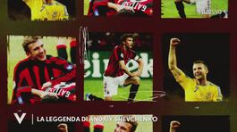 La leggenda di Andriy Shevchenko thumbnail
