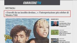 Addio a Monica Vitti, la gaffe clamorosa del Corriere thumbnail