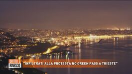 "Infiltrati alla protesta no green pass a Trieste" thumbnail