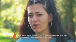 Dora Lagreca: parla Alessia, l'ex fidanzata di Antonio thumbnail