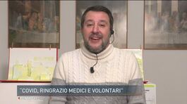 Salvini: "Covid, ringrazio i medici e volontari" thumbnail