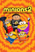 Trailer - Minions 2 - Come Gru diventa cattivissimo