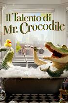 Trailer - Il talento di Mr. Crocodile