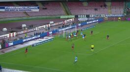 Stasera Napoli-Villareal: due amici al Maradona thumbnail