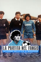 La partita nel fango - Un giorno nella vita di Maradona