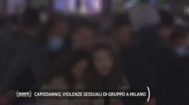 Capodanno, violenze sessuali di gruppo a Milano thumbnail
