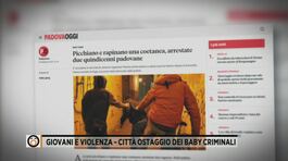 Giovani e violenza, città ostaggio dei baby criminali thumbnail