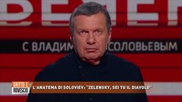L'anatema di Soloviev, "Zelensky, tu sei il diavolo" thumbnail