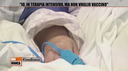 "Io, in terapia intensiva, ma non voglio vaccino" thumbnail