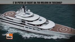Lo yacht da 700 milioni in Toscana è di Putin? thumbnail