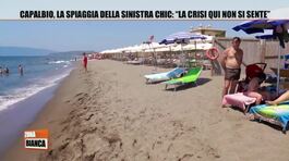 Capalbio, la spiaggia della sinistra chic: "La crisi qui non si sente" thumbnail