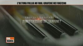 L'ultima follia No Vax: grafene nei vaccini thumbnail