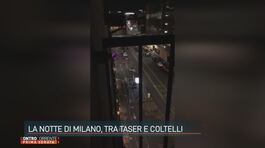 La notte di Milano, tra taser e coltelli thumbnail