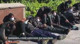 Migranti, come arrivano dai Balcani thumbnail