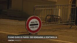 Pugno duro di Parigi: 500 gendarmi a Ventimiglia thumbnail