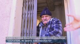 Fausto 71enne malato vive in condizioni disumane thumbnail