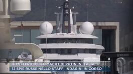 Il mistero dello yacht di Putin in Italia, 12 spie russe nello staff: indagini in corso thumbnail