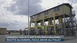 La Russia taglia il gas a Polonia e Bulgaria thumbnail