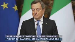 Pnrr, rincari e divisioni: le spine di Draghi thumbnail