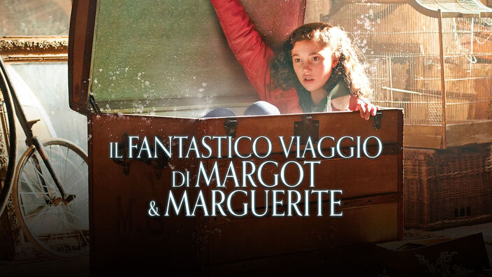 Il fantastico viaggio di Margot e Marguerite