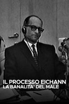 Il processo Eichmann - La banalità del male